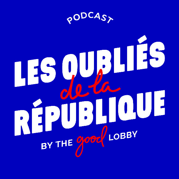 Podcast les oublies de la republique